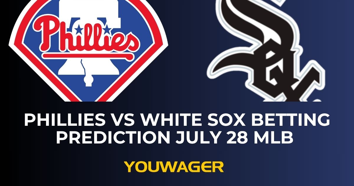 Phillies vs White Sox Betting Prediction July 28 MLB
