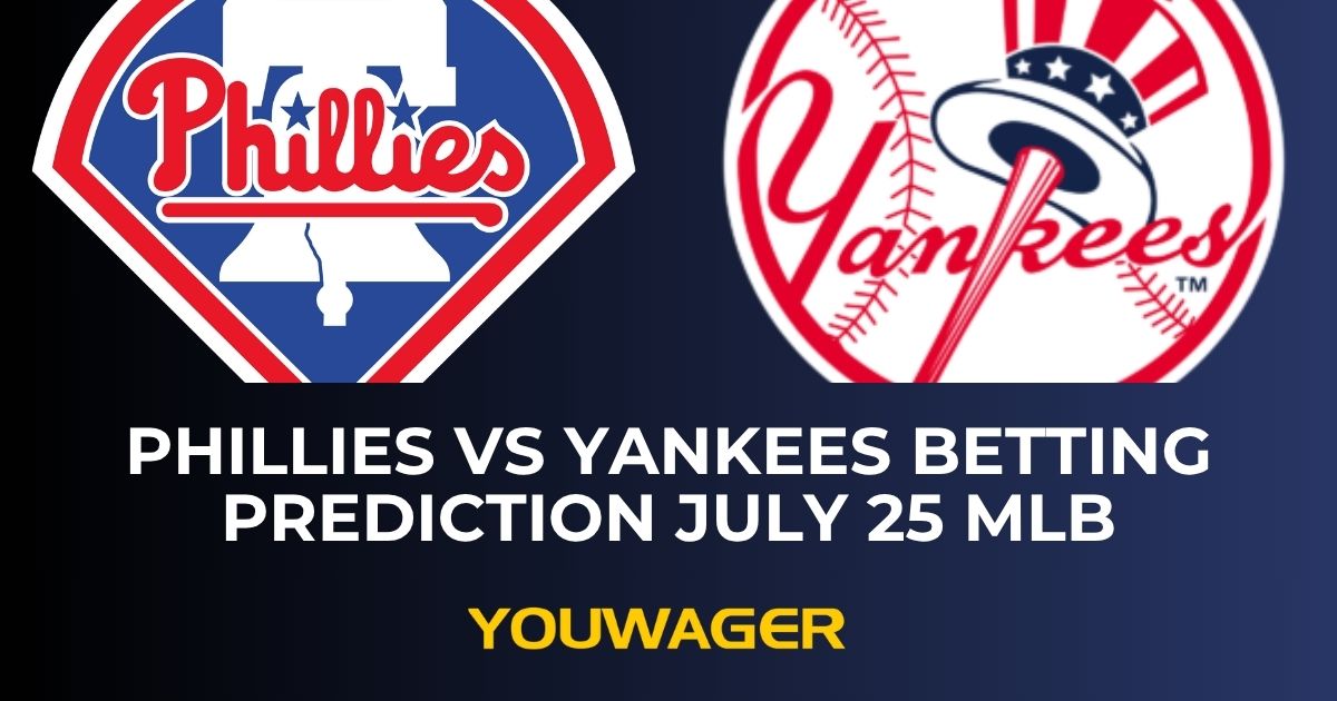 Phillies vs Yankees Betting Prediction July 25 MLB