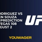 Piera Rodriguez vs Ketlen Souza Betting Prediction UFC Vegas 108 August 2