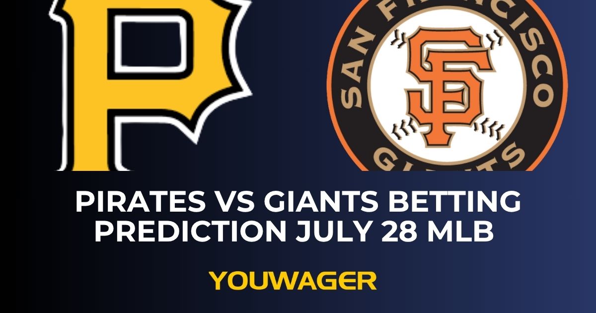 Pirates vs Giants Betting Prediction July 28 MLB