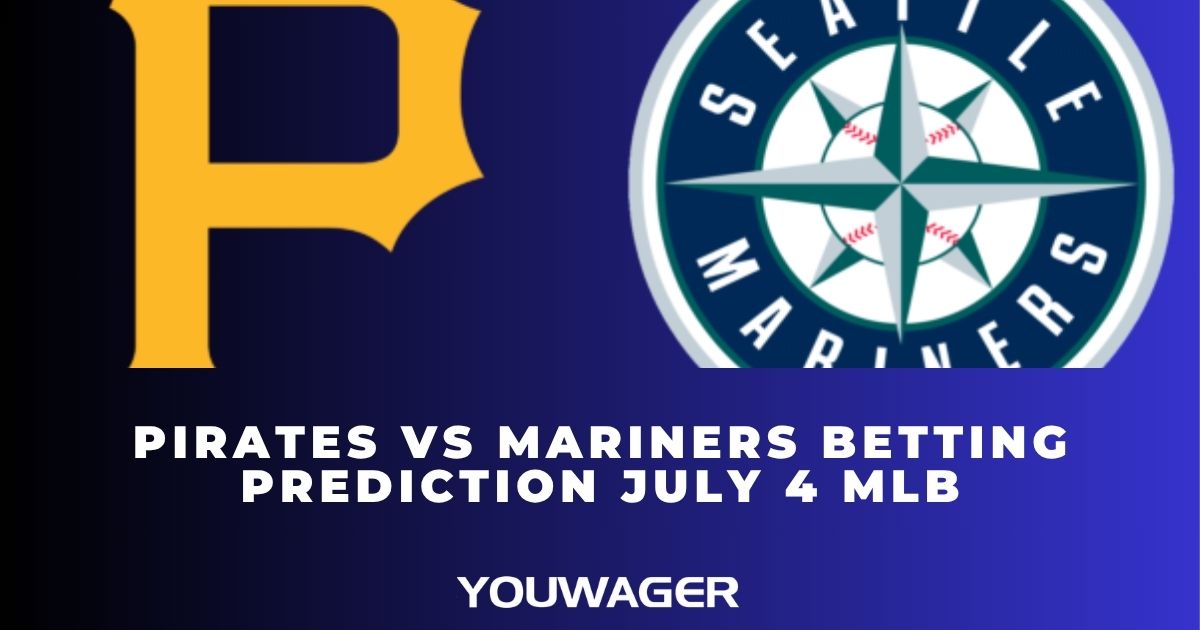 Pirates vs Mariners Betting Prediction July 4 MLB