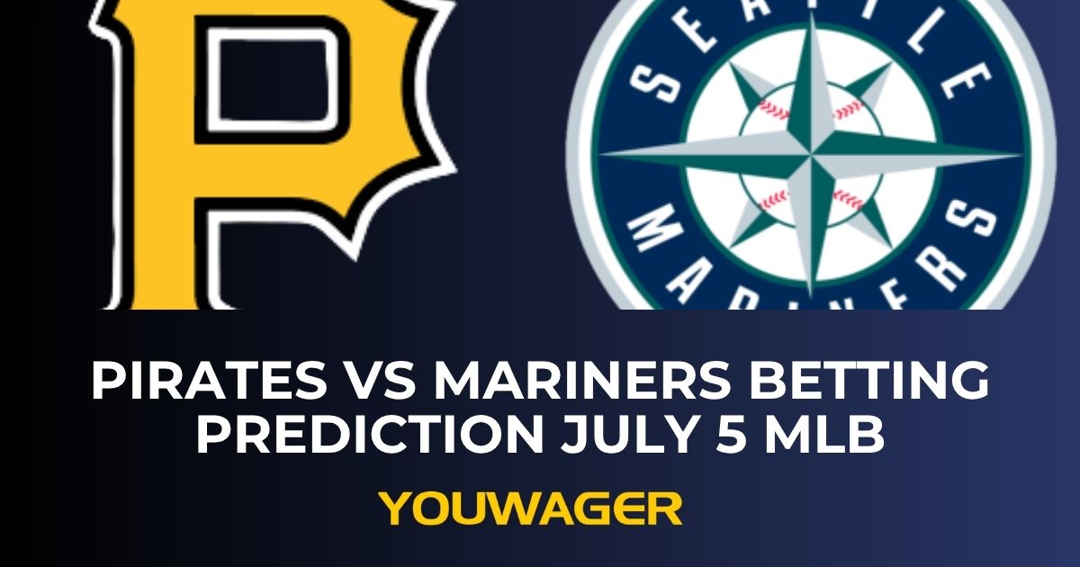 Pirates vs Mariners Betting Prediction July 5 MLB