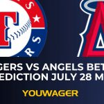 Rangers vs Angels Betting Prediction July 28 MLB