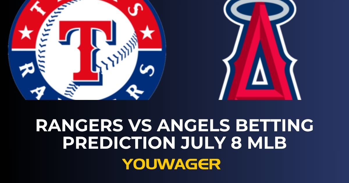 Rangers vs Angels Betting Prediction July 8 MLB
