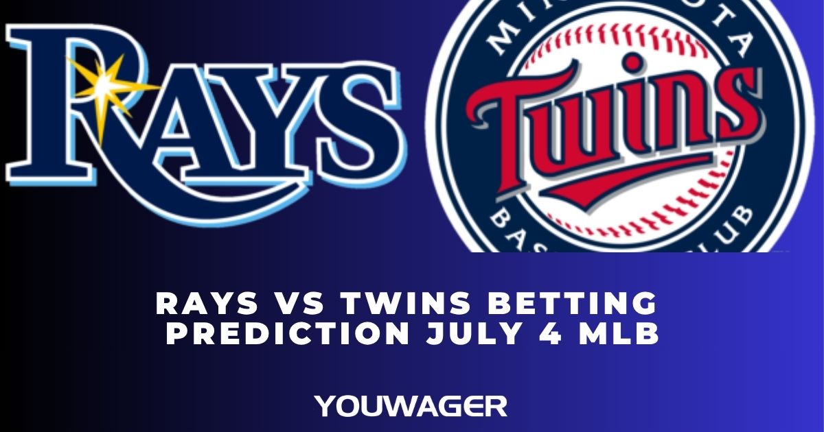 Rays vs Twins Betting Prediction July 4 MLB