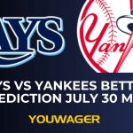 Rays vs Yankees Betting Prediction July 30 MLB