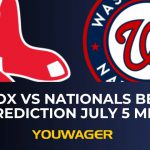 Red Sox vs Nationals Betting Prediction July 5 MLB