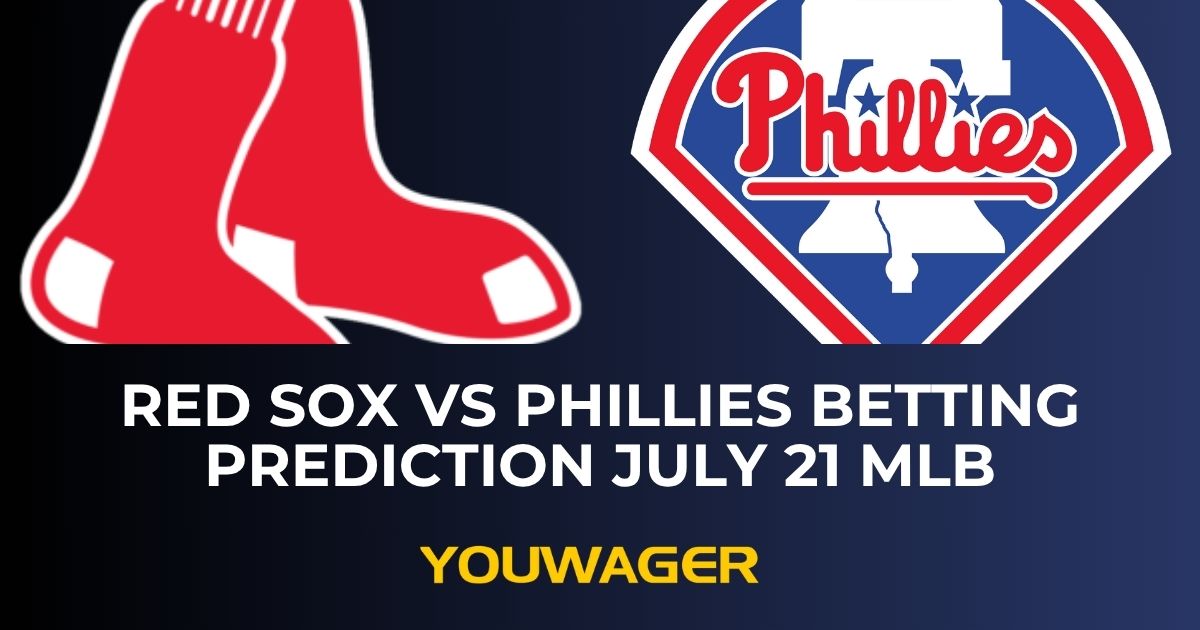 Red Sox vs Phillies Betting Prediction July 21 MLB