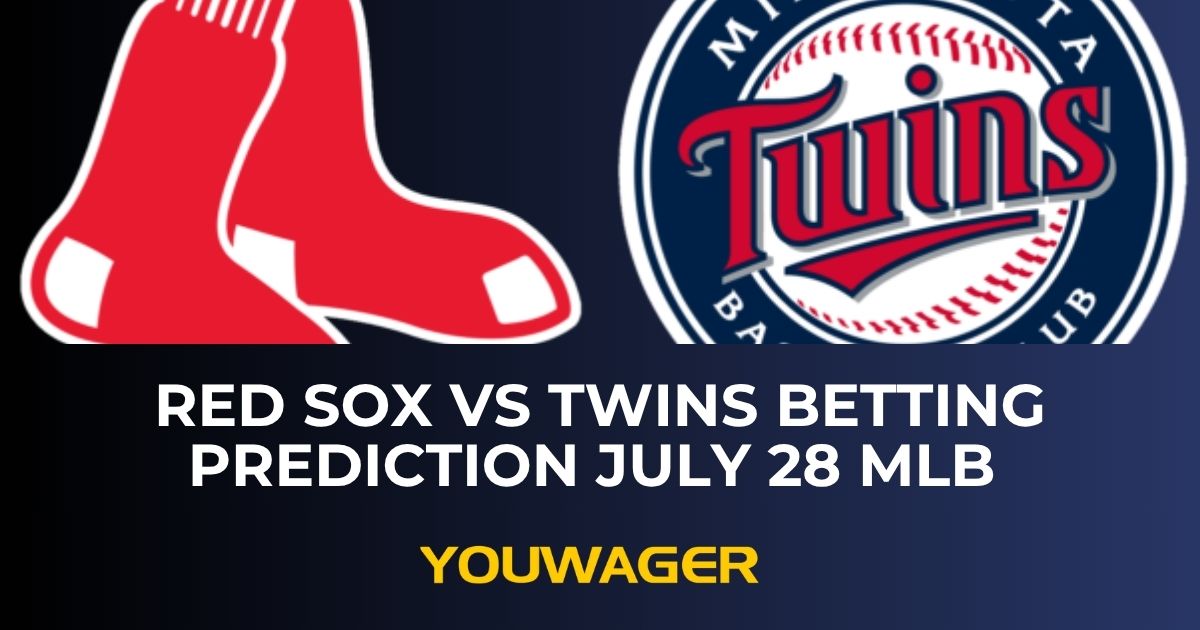 Red Sox vs Twins Betting Prediction July 28 MLB