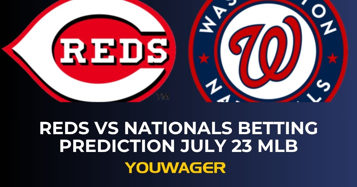 Reds vs Nationals Betting Prediction July 23 MLB