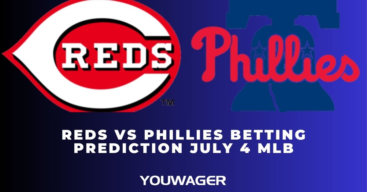Reds vs Phillies Betting Prediction July 4 MLB