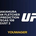 Rinya Nakamura vs Nathan Fletcher Betting Prediction UFC Vegas 108 August 2
