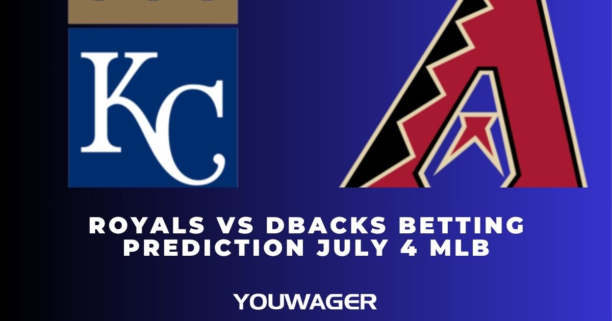 Royals vs DBacks Betting Prediction July 4 MLB