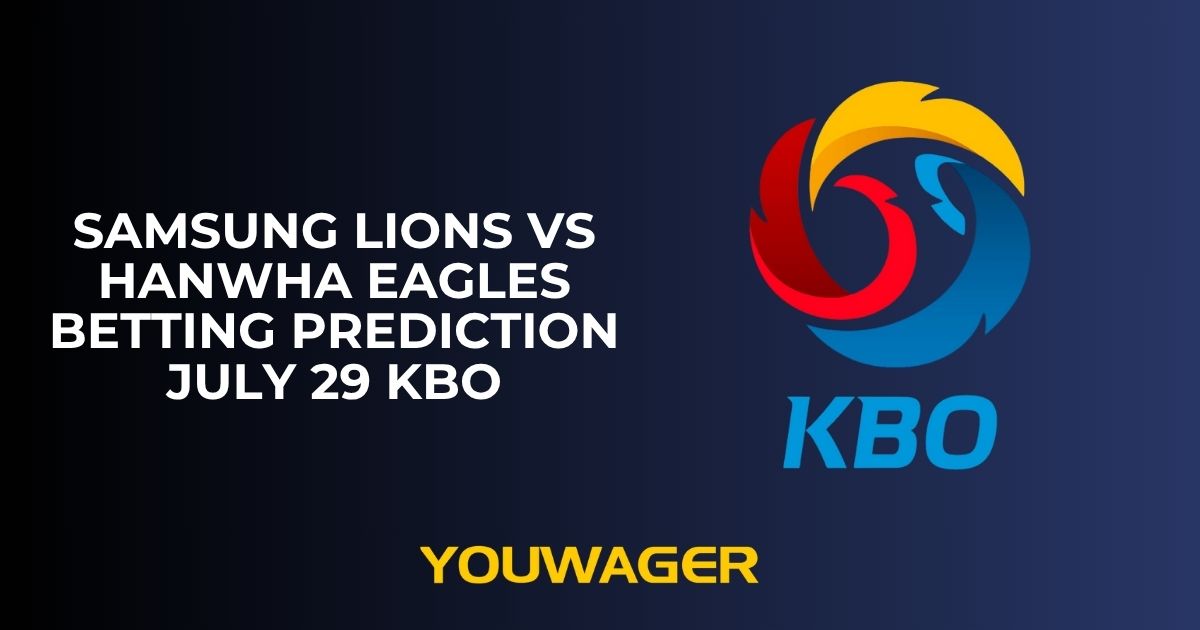 Samsung Lions vs Hanwha Eagles Betting Prediction July 29 KBO
