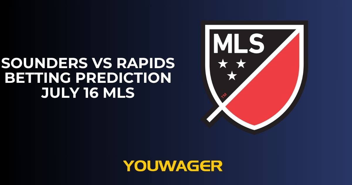 Sounders vs Rapids Betting Prediction July 16 MLS