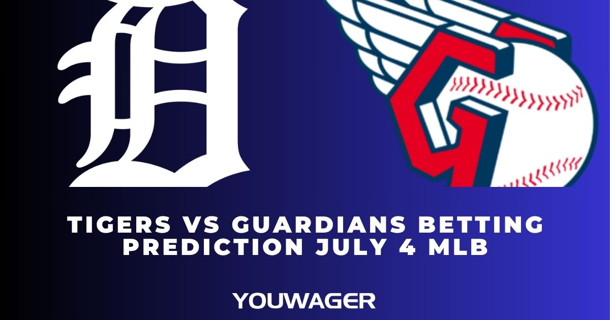 Tigers vs Guardians Betting Prediction July 4 MLB