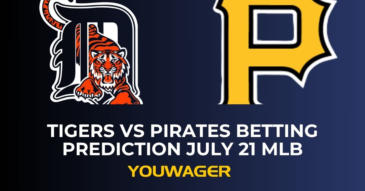 Tigers vs Pirates Betting Prediction July 21 MLB
