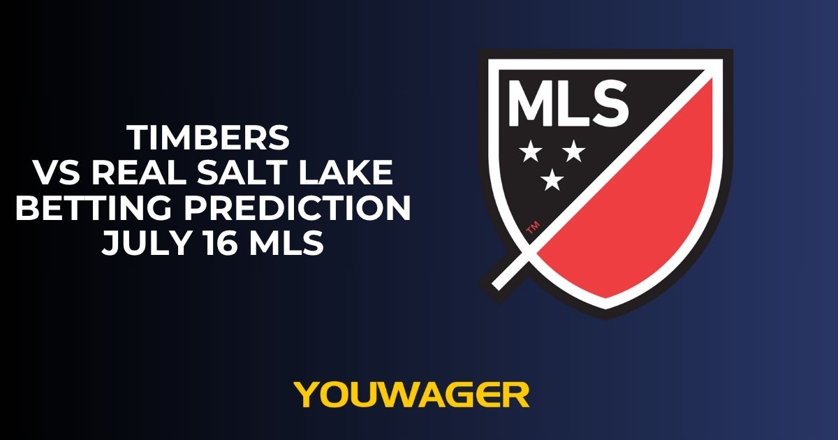 Timbers vs Real Salt Lake Betting Prediction July 16 MLS