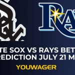 White Sox vs Rays Betting Prediction July 21 MLB