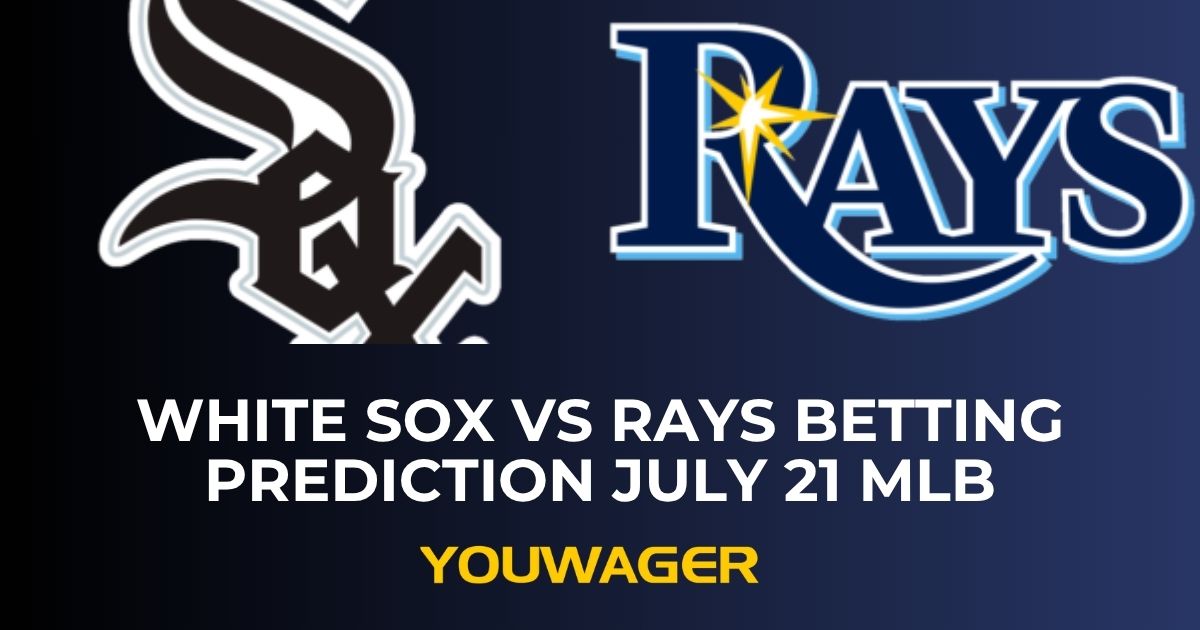 White Sox vs Rays Betting Prediction July 21 MLB