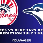 Yankees vs Blue Jays Betting Prediction July 1 MLB