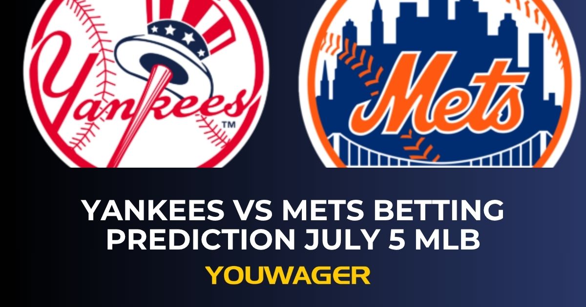 Yankees vs Mets Betting Prediction July 5 MLB