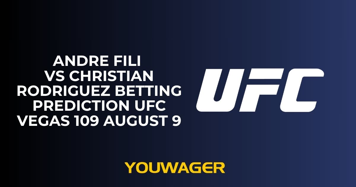 Andre Fili vs Christian Rodriguez Betting Prediction UFC Vegas 109 August 9