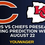 Bears vs Chiefs Preseason Betting Prediction Week 3 August 22