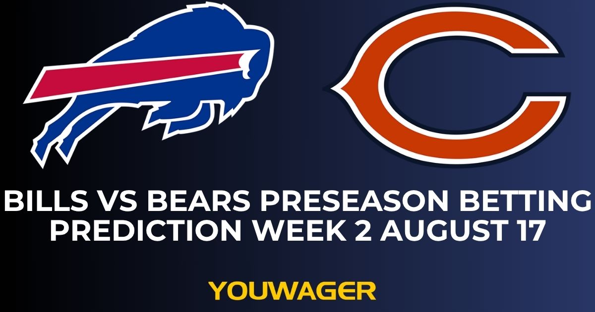 Bills vs Bears Preseason Betting Prediction Week 2 August 17