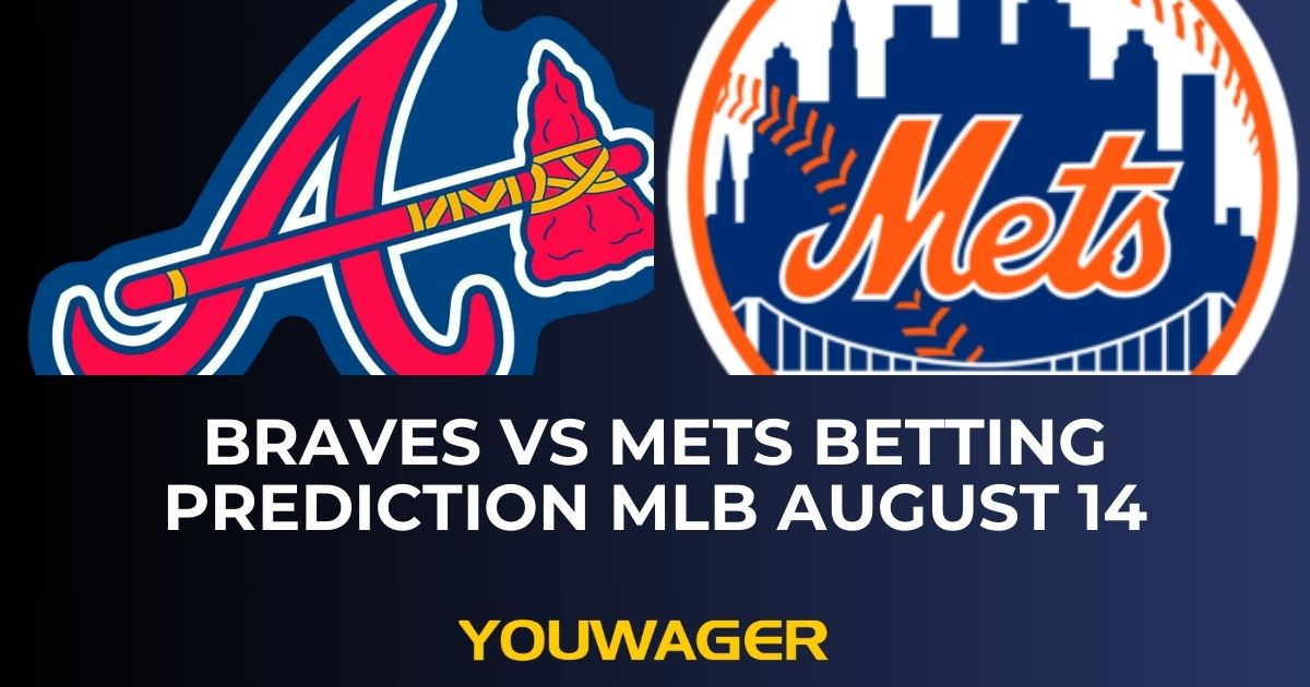 Braves vs Mets Betting Prediction MLB August 14
