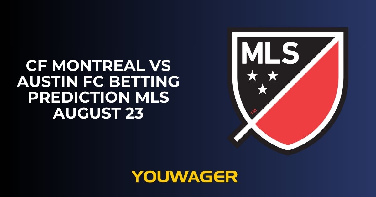 CF Montreal vs Austin FC Betting Prediction MLS August 23