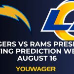 Chargers vs Rams Preseason Betting Prediction Week 2 August 16