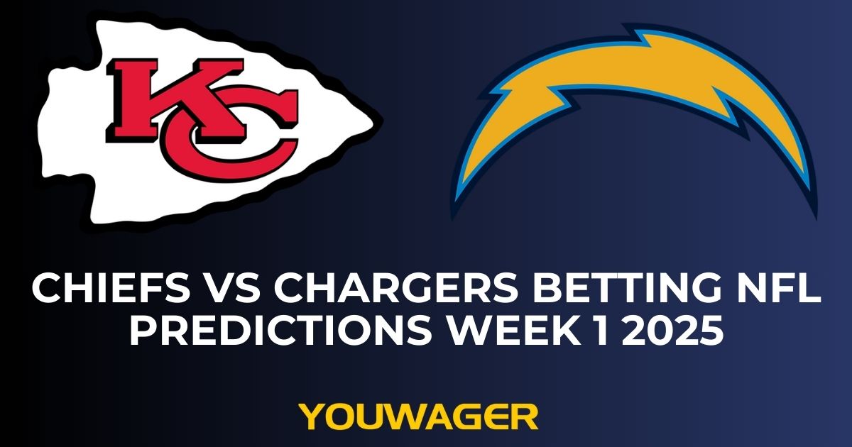 Chiefs vs Chargers Betting NFL Predictions Week 1 2025