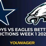 Cowboys vs Eagles Betting NFL Predictions Week 1 2025 TNF