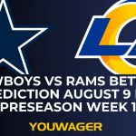 Cowboys vs Rams Betting Prediction August 9 NFL Preseason Week 1