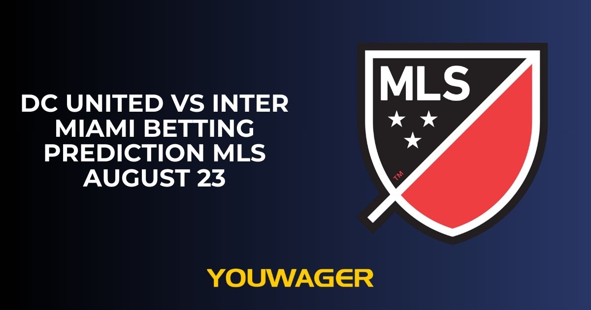 DC United vs Inter Miami Betting Prediction MLS August 23