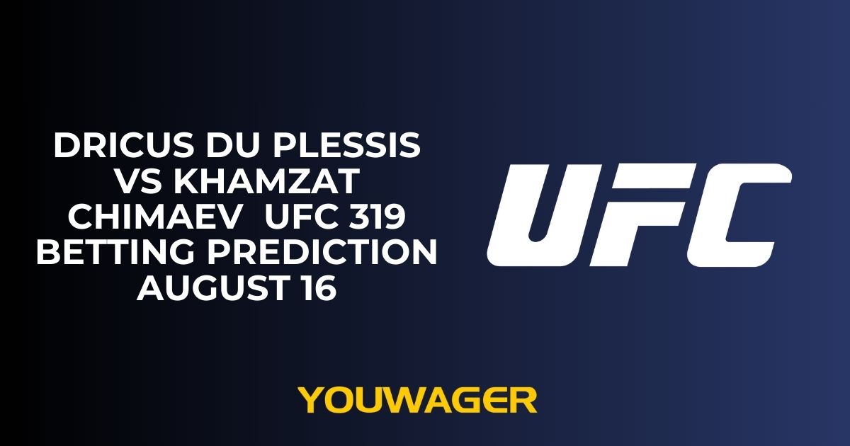 Dricus Du Plessis vs Khamzat Chimaev UFC 319 Betting Prediction August 16