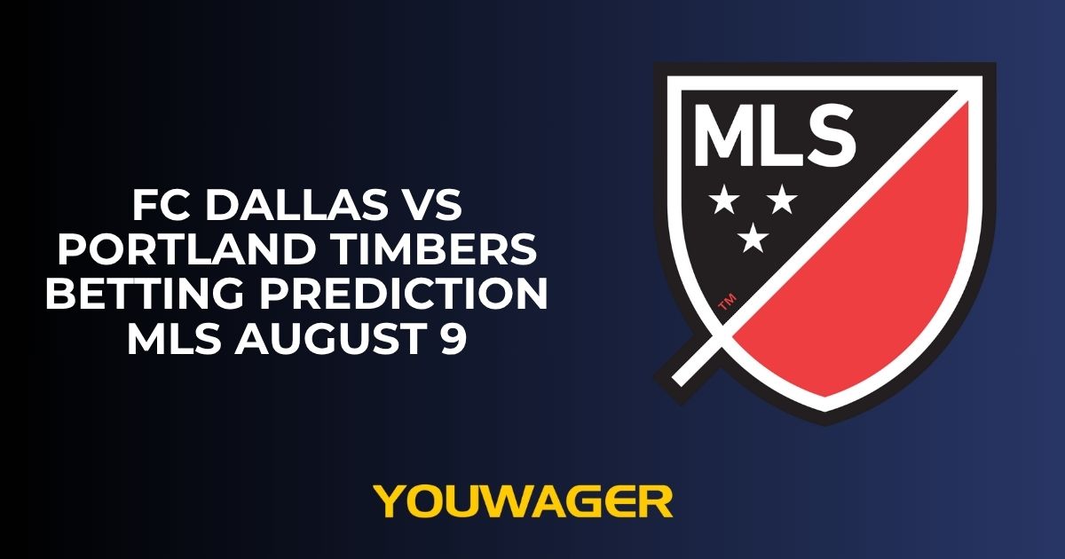 FC Dallas vs Portland Timbers Betting Prediction MLS August 9