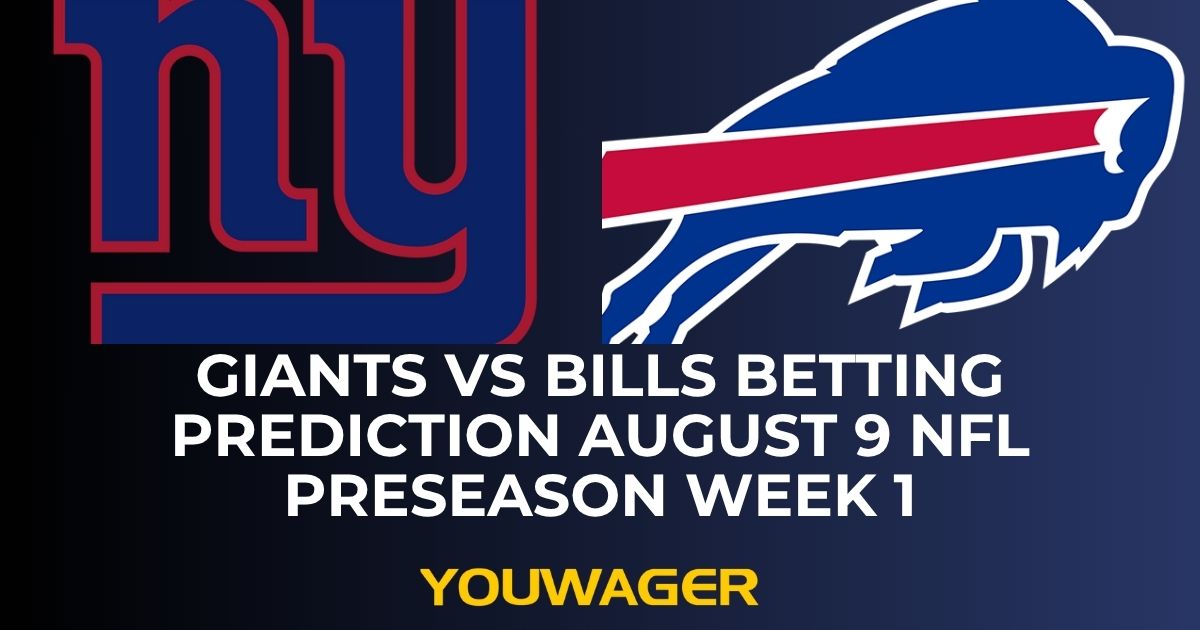 Giants vs Bills Betting Prediction August 9 NFL Preseason Week 1