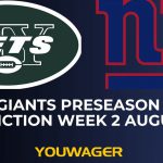 Jets vs Giants Preseason Betting Prediction Week 2 August 16