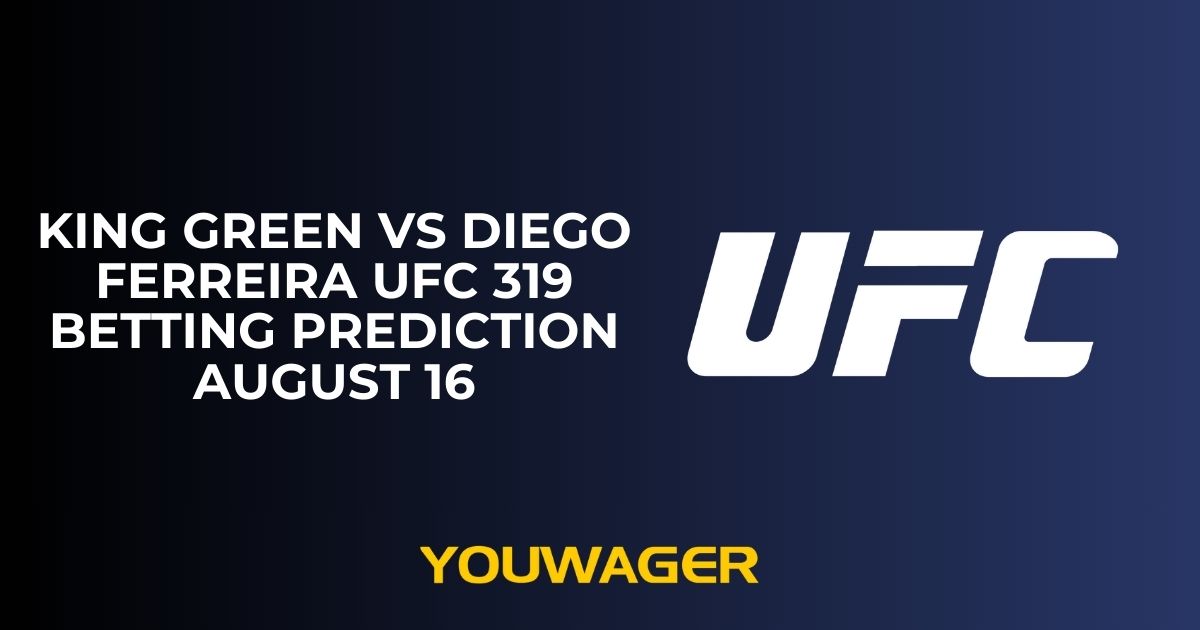 King Green vs Diego Ferreira UFC 319 Betting Prediction August 16