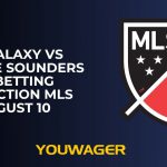 LA Galaxy vs Seattle Sounders FC Betting Prediction MLS August 10