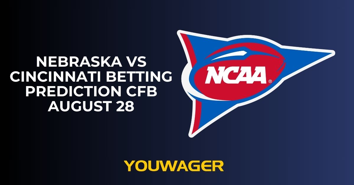 Nebraska vs Cincinnati Betting Prediction CFB August 28