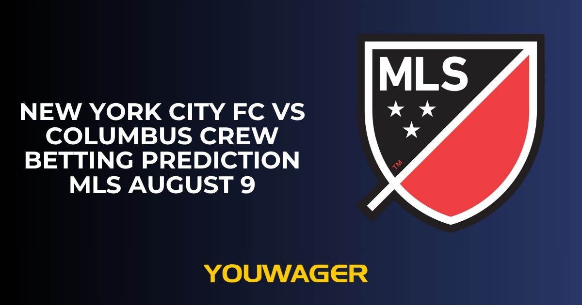 New York City FC vs Columbus Crew Betting Prediction MLS August 9