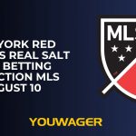 New York Red Bulls vs Real Salt Lake Betting Prediction MLS August 10