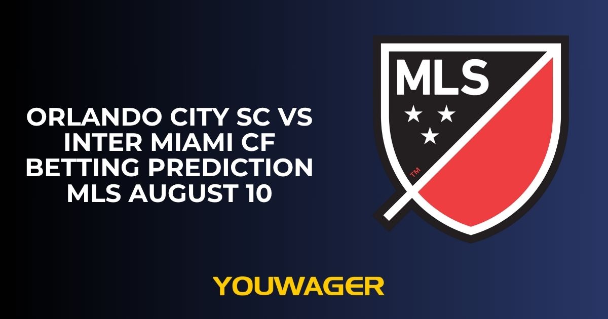 Orlando City SC vs Inter Miami CF Betting Prediction MLS August 10