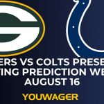 Packers vs Colts Preseason Betting Prediction Week 2 August 16