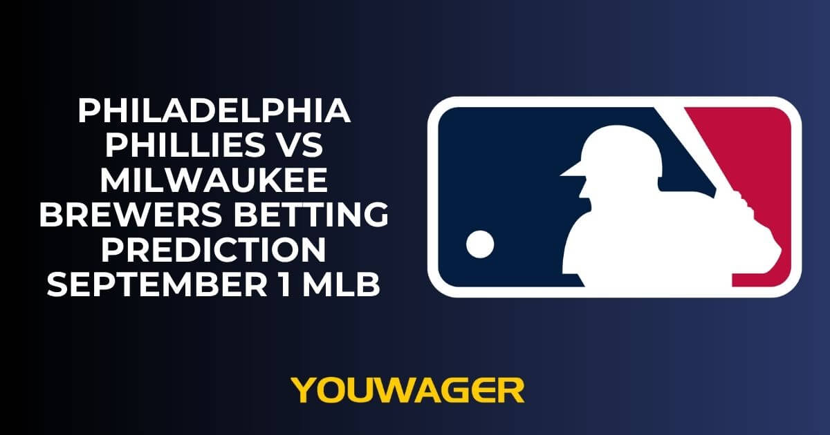 Philadelphia Phillies vs Milwaukee Brewers Betting Prediction and Trends September 1 MLB