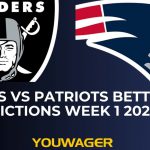 Raiders vs Patriots Betting NFL Predictions Week 1 2025 SNF
