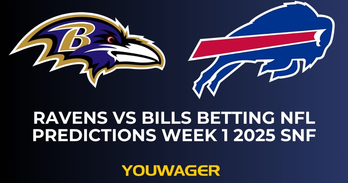 Ravens vs Bills Betting NFL Predictions Week 1 2025 SNF